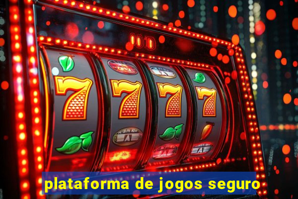 plataforma de jogos seguro